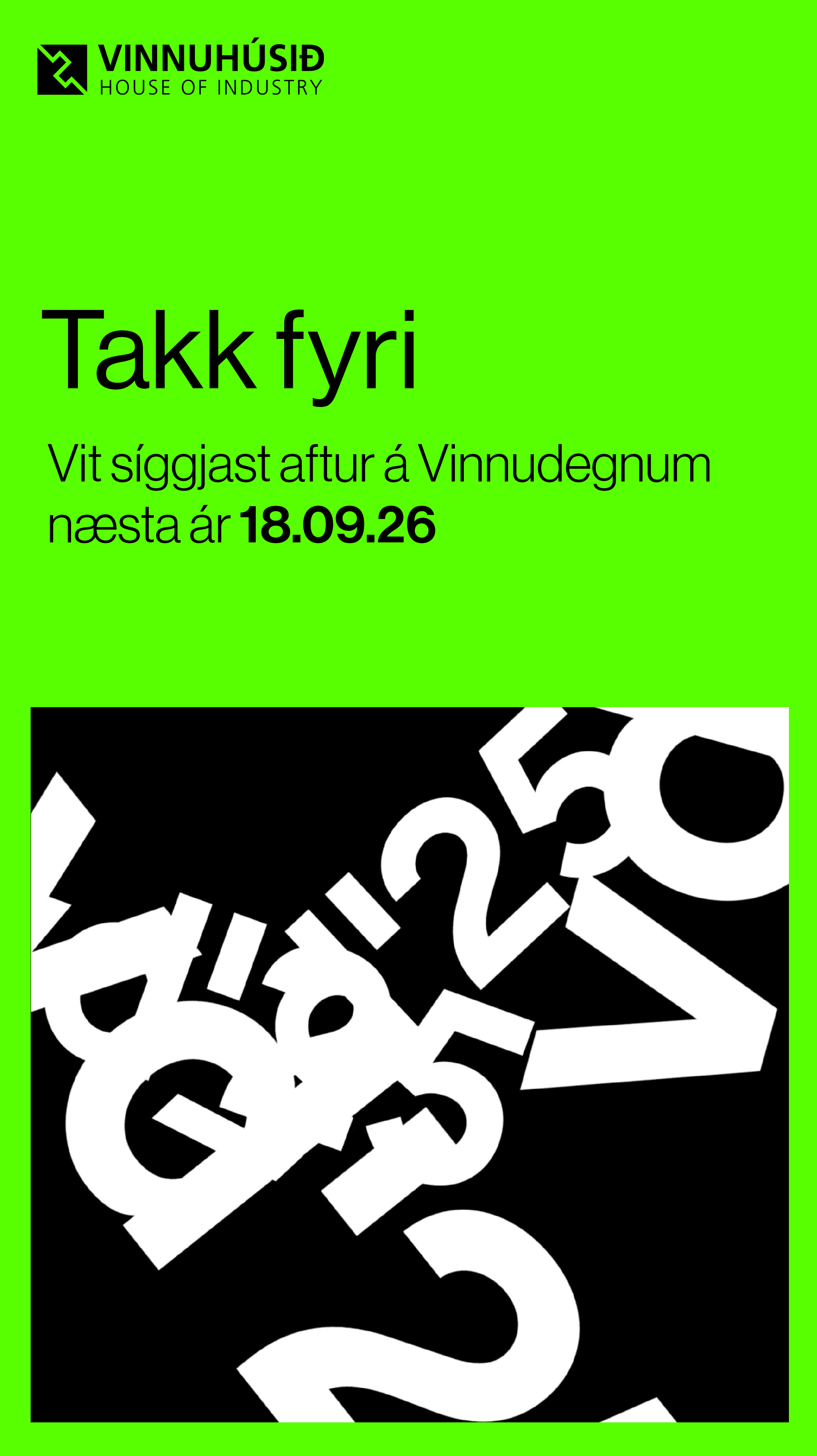 Takk fyri, vit síggjast aftur á Vinnudegnum næsta ár 18.09.26