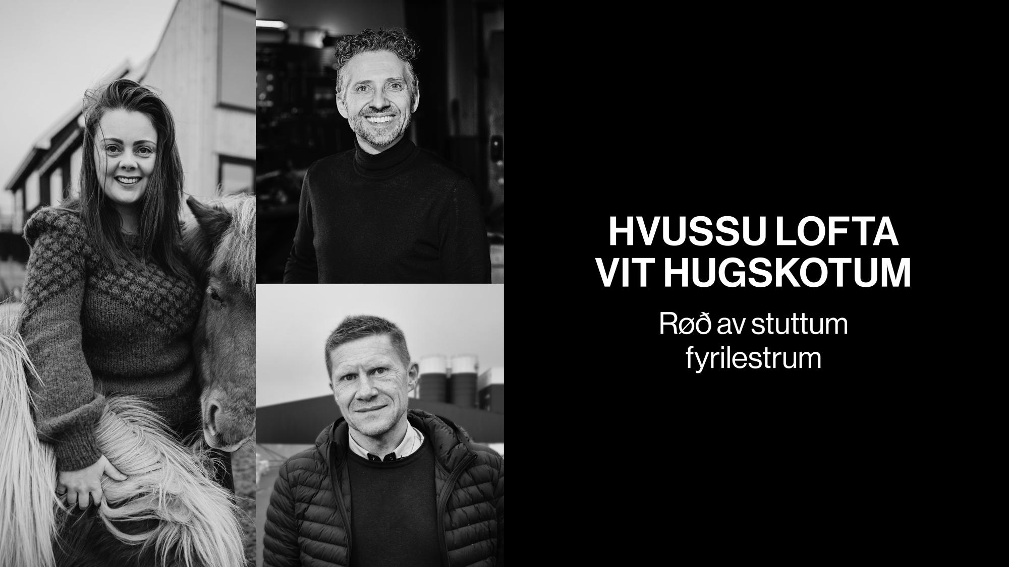 Hvussu lofta vit hugskotum - røð av stuttum fyrilestrum